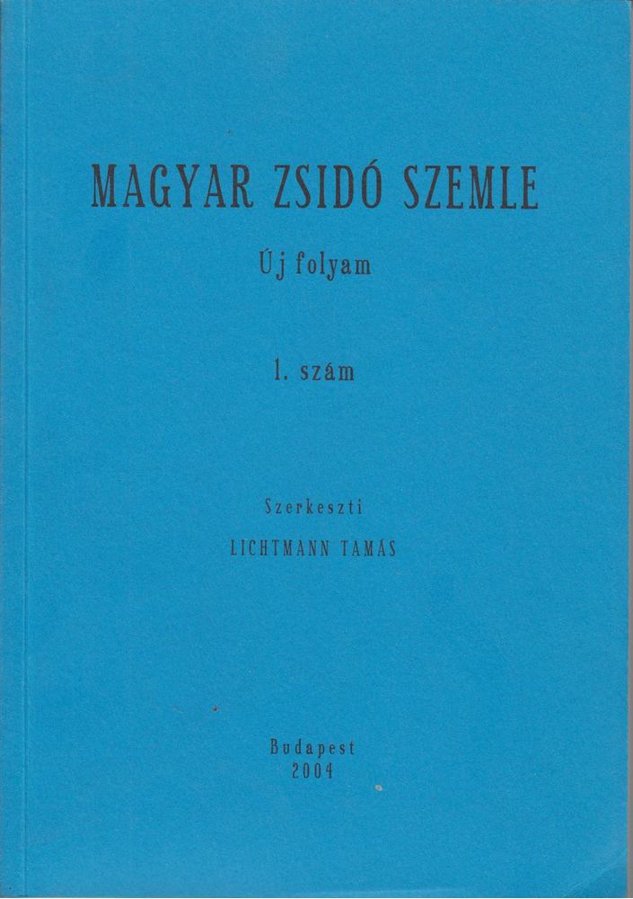Lichtmann Tamás - Magyar zsidó szemle 2004 [antikvár]
