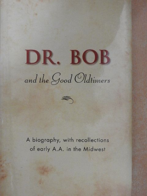 Bob Smith - Dr. Bob and the Good Oldtimers [antikvár]