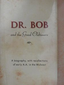 Bob Smith - Dr. Bob and the Good Oldtimers [antikvár]