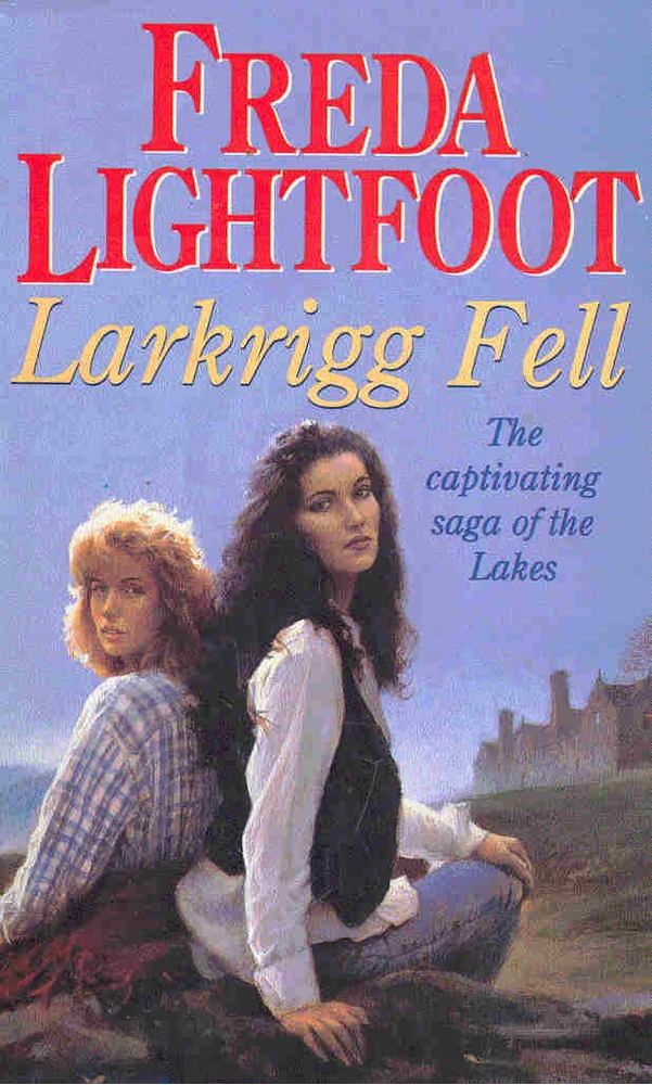 LIGHTFOOT, FREDA - Larkrigg Fell [antikvár]