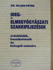 Dr. Rajna Péter - Ideg- és elmegyógyászati szakkifejezések [antikvár]
