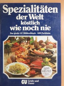 Spezialitäten der Welt köstlich wie noch nie [antikvár]