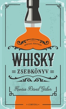 Kovács Dávid Gábor - Whisky zsebkönyv [eKönyv: epub, mobi]