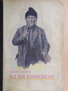 Nyáry Andor - Az én embereim [antikvár]