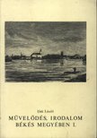 Elek László - Művelődés, irodalom Békés megyében I. [antikvár]