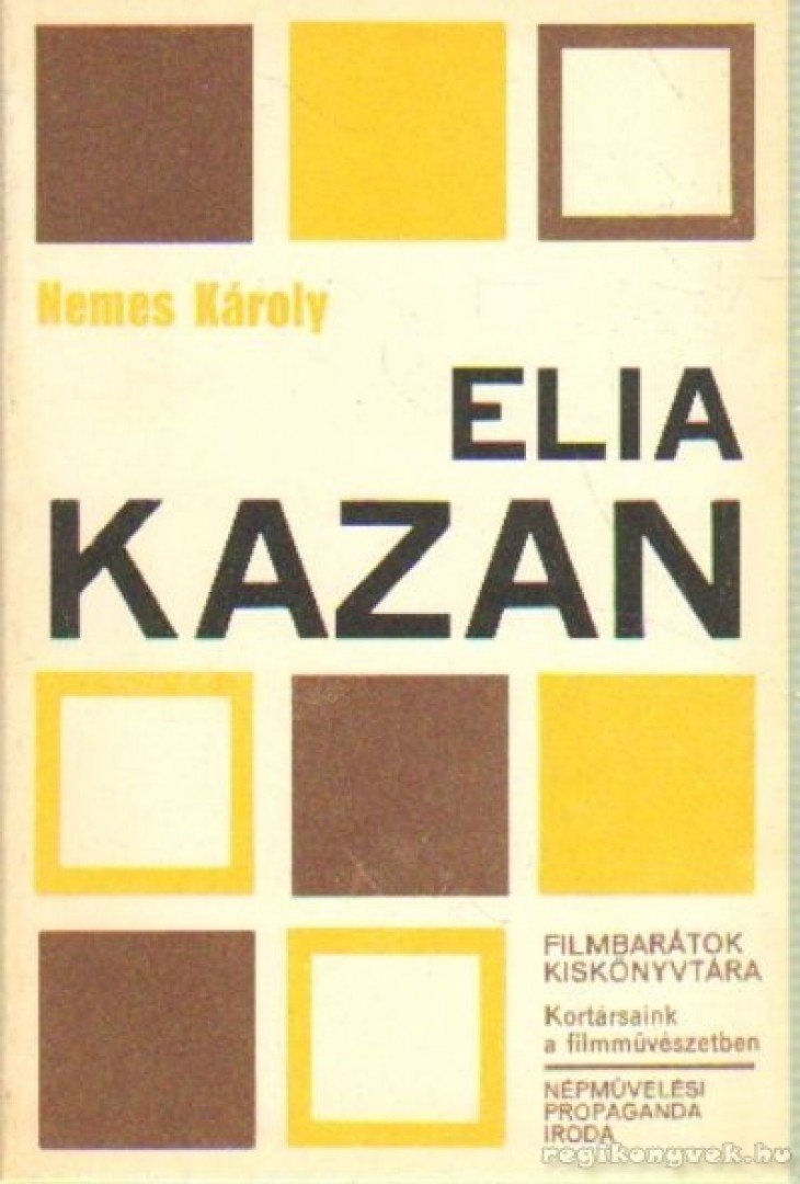 NEMES KÁROLY - Elia Kazan [antikvár]