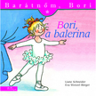 Bori, a balerina - Barátnőm, Bori