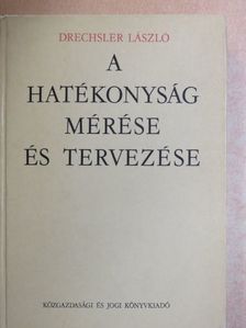 Drechsler László - A hatékonyság mérése és tervezése [antikvár]