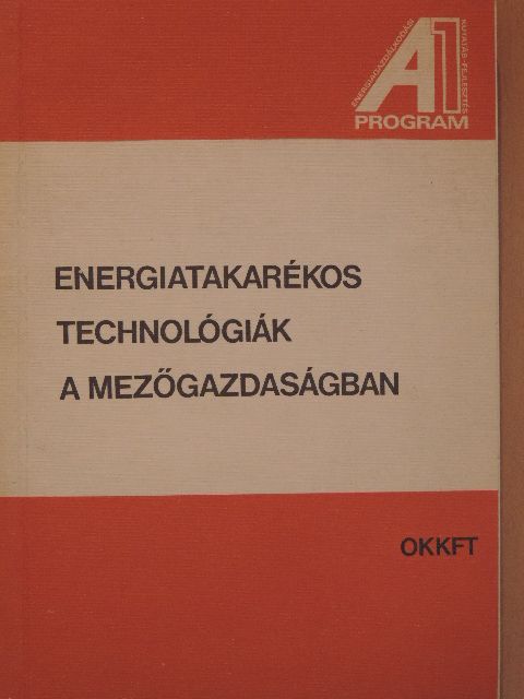Dr. Bánházi Gyula - Energiatakarékos technológiák a mezőgazdaságban [antikvár]