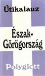 Burian, Frauke - Észak-Görögország [antikvár]