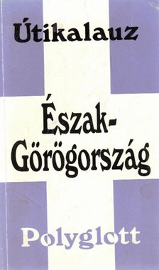Burian, Frauke - Észak-Görögország [antikvár]