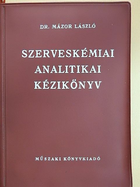 Dr. Mázor László - Szerveskémiai analitikai kézikönyv [antikvár]