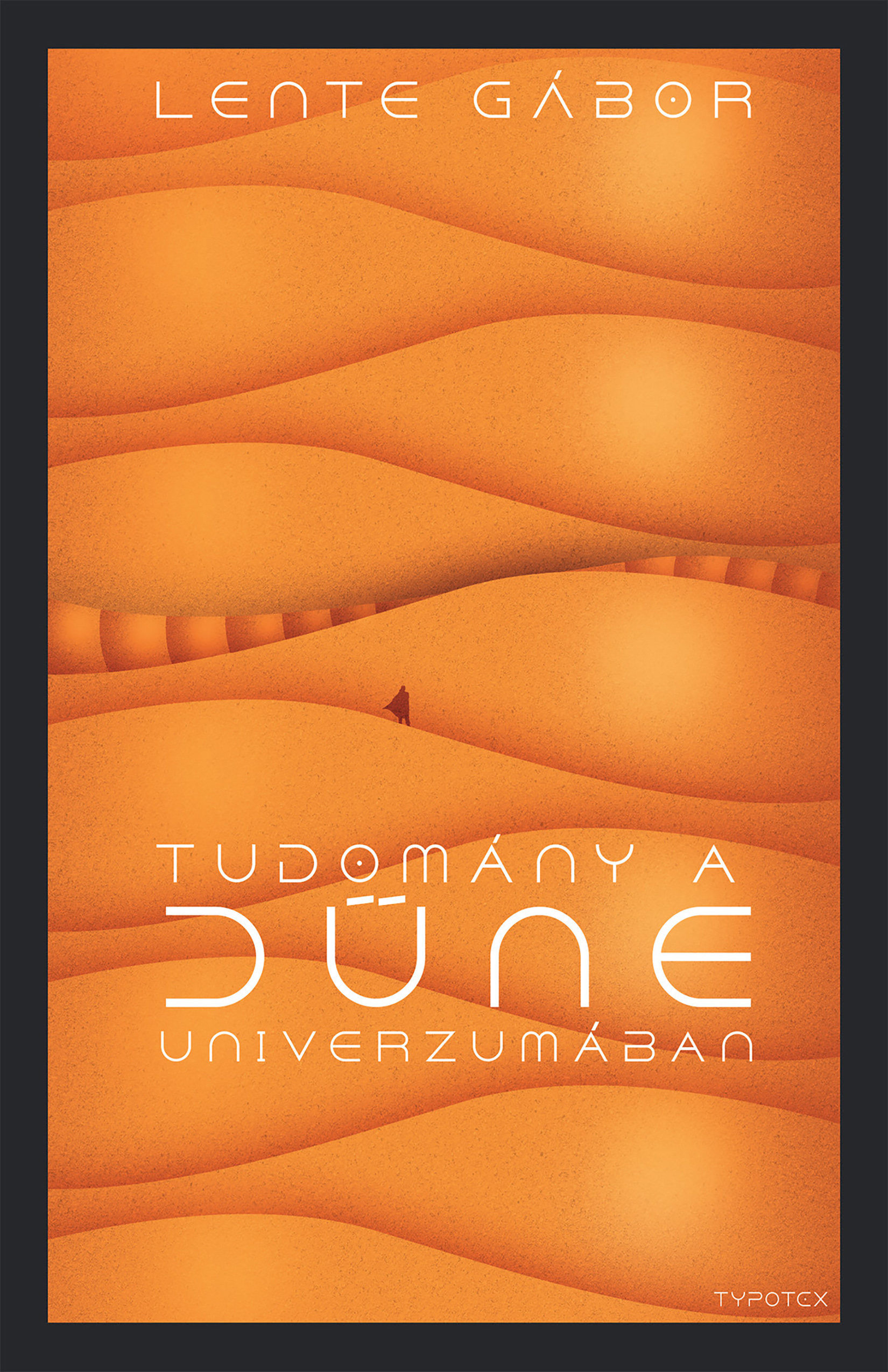 Lente Gábor - Tudomány a Dűne univerzumában [eKönyv: epub, mobi, pdf]