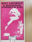 Paul Lafargue - Il Determinismo Economico di Marx [antikvár]