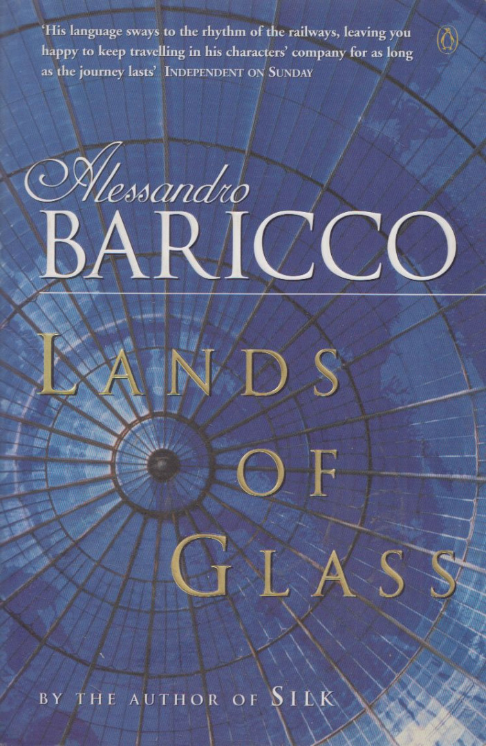 Alessandro Baricco - Lands ​of Glass [antikvár]