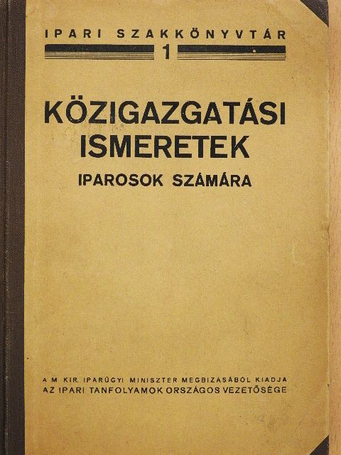 Amit a képesített iparosnak tudni kell közigazgatási ismeretek köréből [antikvár]