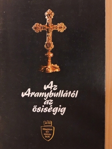 Szelényi Károly - Az Aranybullától az ősiségig [antikvár]