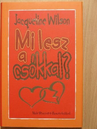 Jacqueline Wilson - Mi lesz a csókkal? [antikvár]