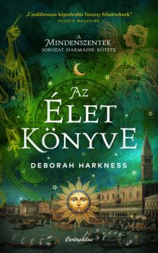 Deborah Harkness - Az élet könyve