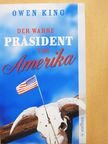 Owen King - Der wahre Präsident von Amerika [antikvár]