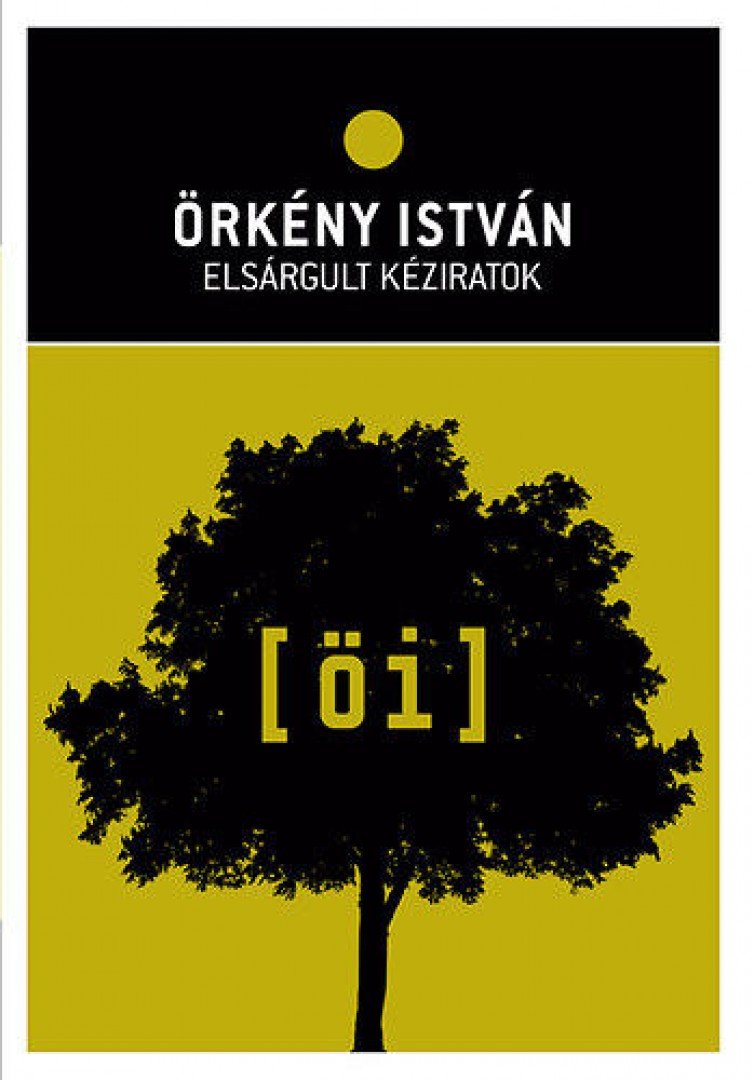 ÖRKÉNY ISTVÁN - Elsárgult kéziratok [antikvár]