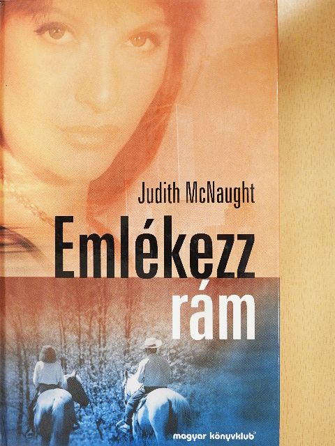 Judith McNaught - Emlékezz rám [antikvár]