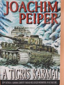Joachim Peiper - A tigris karmai [antikvár]