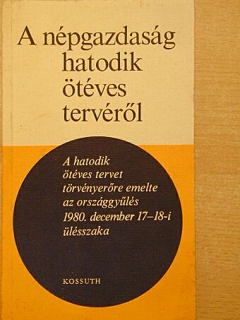 Bognár József - A népgazdaság hatodik ötéves tervéről [antikvár]