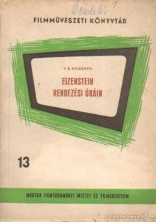Nyizsnyij, V. B. - Eizenstein rendezési óráin [antikvár]