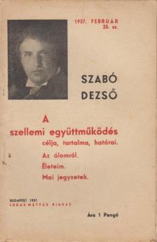 Szabó Dezső - A szellemi együttműködés célja, tartalma, határai. [antikvár]