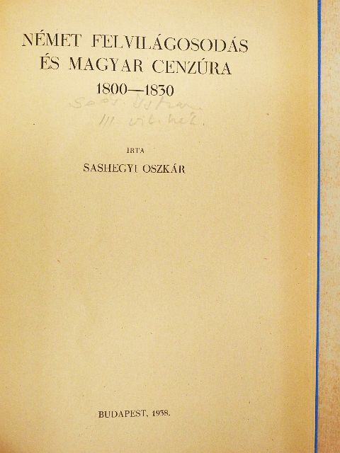 Sashegyi Oszkár - Német felvilágosodás és magyar cenzúra  [antikvár]