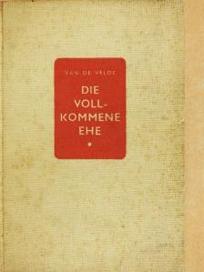 Dr. th. H. Van de Velde - Die Vollkommene Ehe [antikvár]