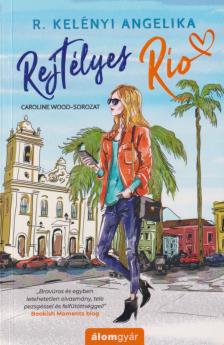 R. Kelényi Angelika - Rejtélyes Rio [antikvár]