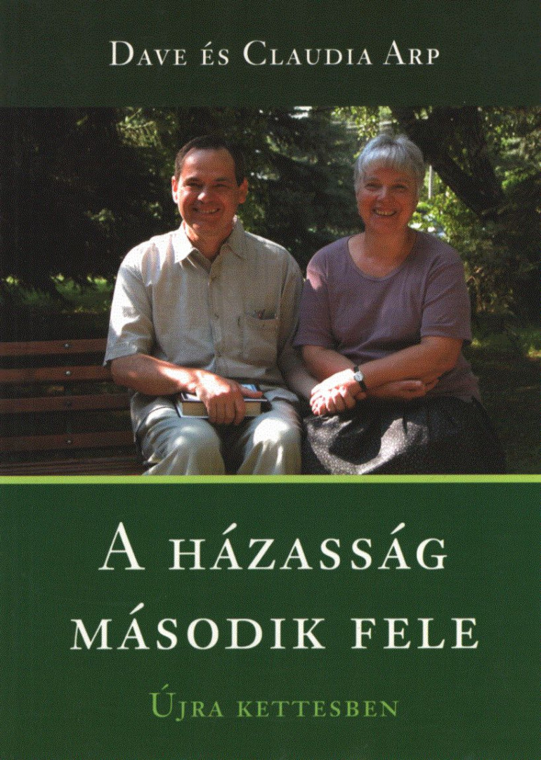 Dave Arp, Claudia Arp - A házasság második fele [antikvár]