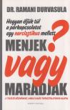 Dr. Ramani Durvasula - Menjek vagy maradjak? [antikvár]