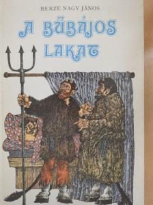 Berze Nagy János - A bűbájos lakat [antikvár]