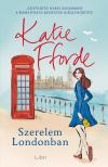 Katie Fforde - Szerelem Londonban