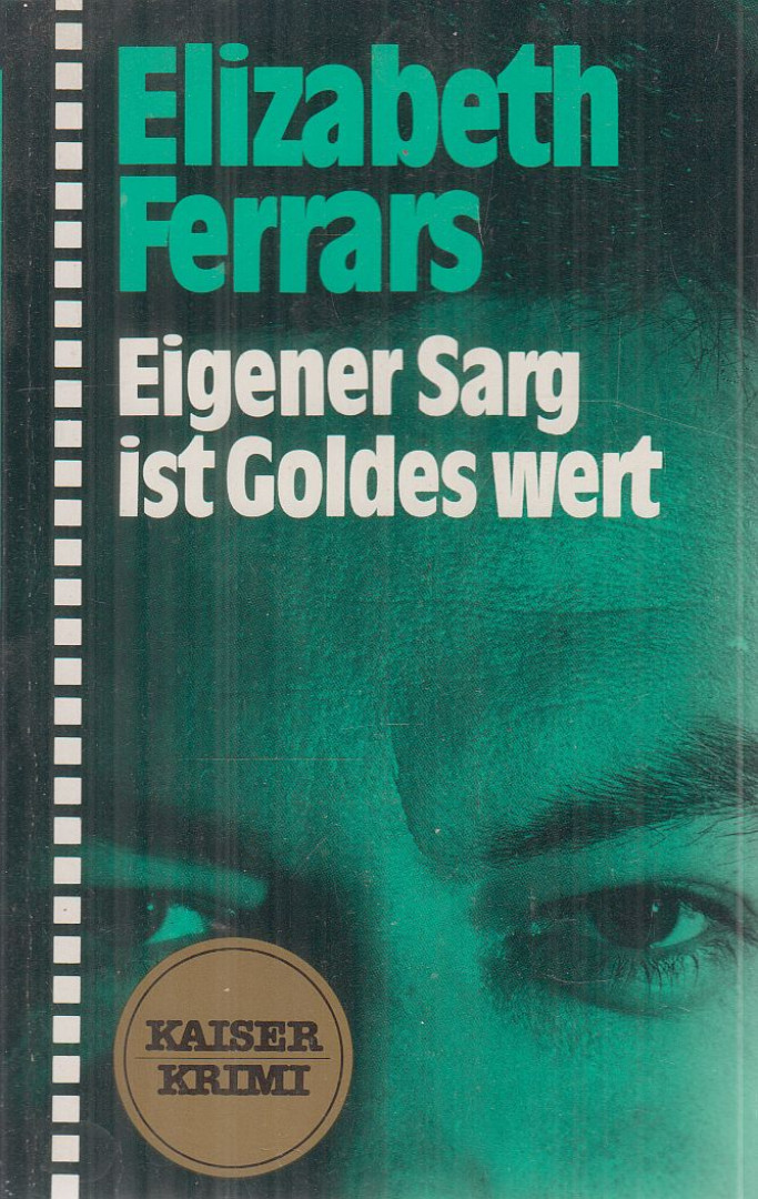 Ferrars, Elizabeth - Eigener Sarg ist Goldes wert [antikvár]