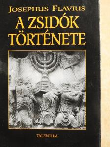 Josephus Flavius - A zsidók története [antikvár]