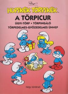 Peyo - Hupikék Törpikék - A törpicur [antikvár]