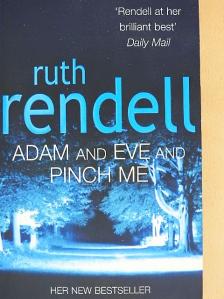 Ruth Rendell - Adam and Eve and Pinch Me [antikvár]
