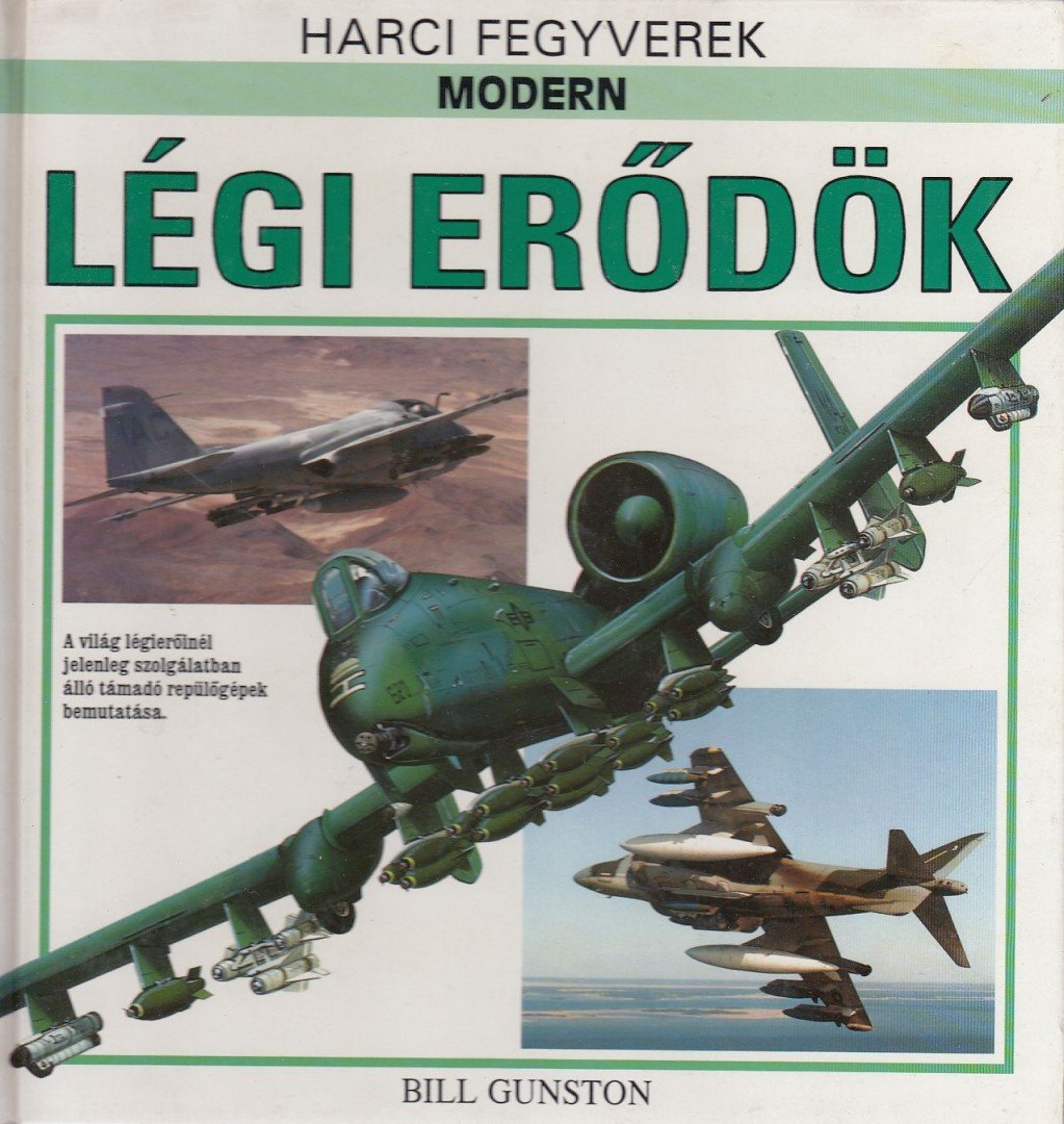 GUNSTON, BILL - Modern légi erődök [antikvár]