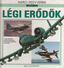GUNSTON, BILL - Modern légi erődök [antikvár]