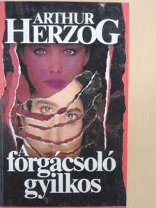 Arthur Herzog - A forgácsoló gyilkos [antikvár]