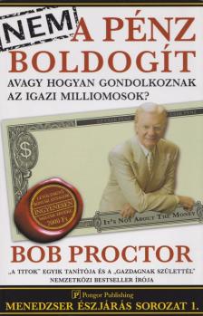 Bob Proctor - Nem a pénz boldogít [antikvár]