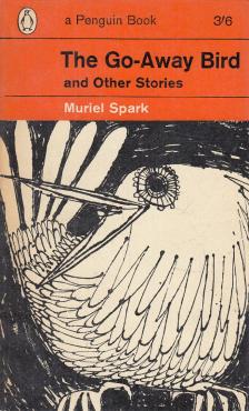 Muriel Spark - The Go-Away Bird and Other Stories [antikvár]