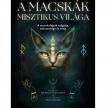 Princi Ewa - Vanini Federica - A macskák misztikus világa - A macskafajták mágiája, bölcsessége és ereje