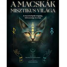 Princi Ewa - Vanini Federica - A macskák misztikus világa - A macskafajták mágiája, bölcsessége és ereje