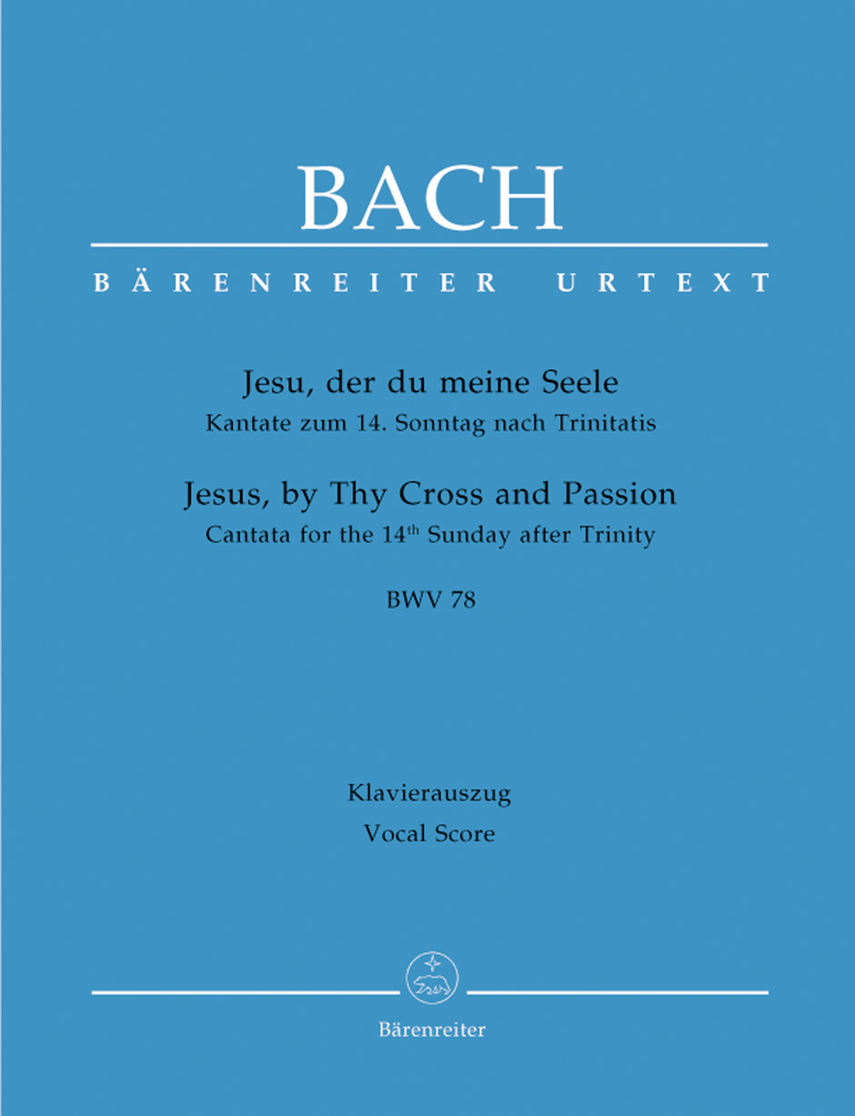 J. S. Bach - JESU, DER DU MEINE SEELE KANTATE ZUM 14. SONNTAG NACH TRINITATIS BWV 78 KLAVIERAUSZUG