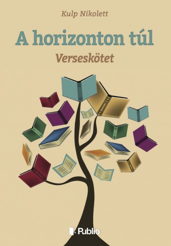 Nikolett Kulp - A horizonton túl [eKönyv: epub, mobi]
